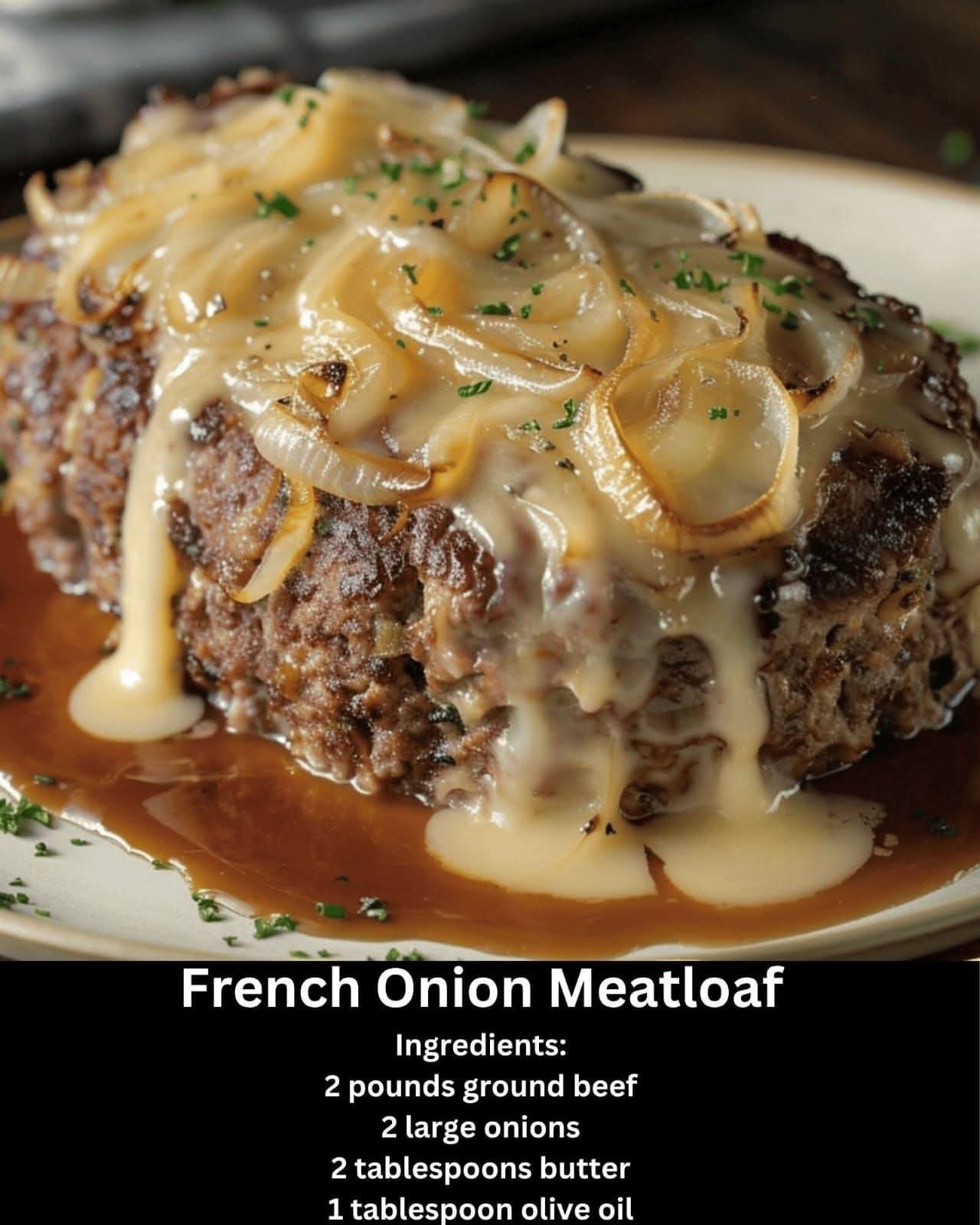 Savory French Onion-Inspired Meatloaf 589987599_122208378506543456_8672916928136393890_n